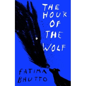 The Hour of the Wolf | Fatima Bhutto (ISBN: 9781917092319)