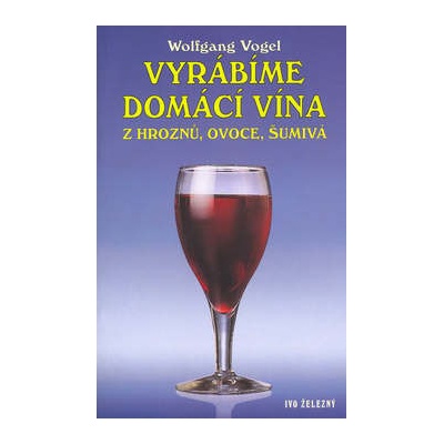 Vyrábíme domácí vína