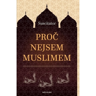Proč nejsem Muslimem