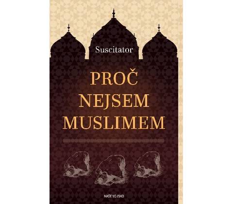 Proč nejsem Muslimem