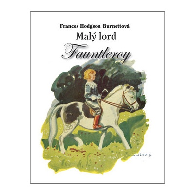 Malý lord Fauntleroy - Frances Hodgson Burnettová
