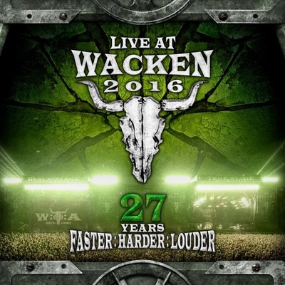 Various - Live At Wacken 2016 - 27 Years Faster - Harder - Louder