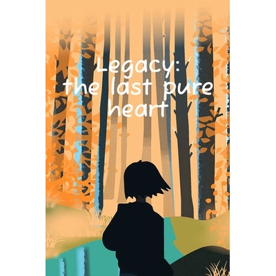 Addie J. Lobruno Legacy the last pure heart (PC)