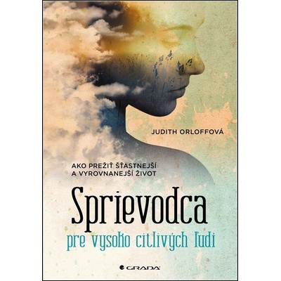 Sprievodca pre vysoko citlivých ľudí - Judith Orloff