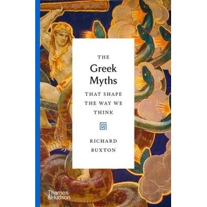 Greek Myths That Shape the Way We Think | BUXTON RICHARD (ISBN: 9780500518809)