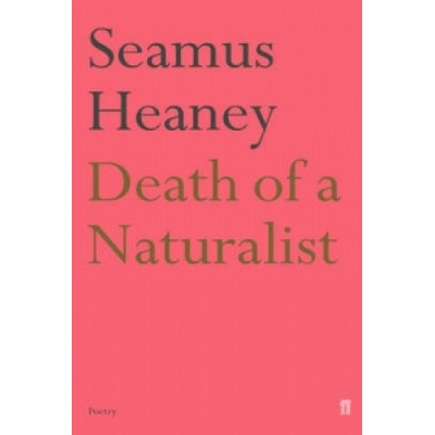 Death of a Naturalist - Heaney Seamus