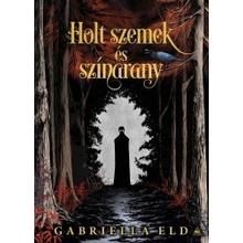 Holt szemek és színarany