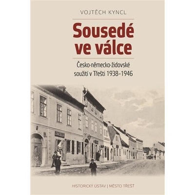 Sousedé ve válce - Vojtěch Kyncl