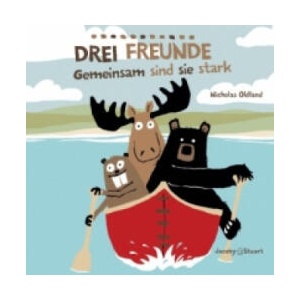 Drei Freunde: Gemeinsam sind sie stark | Nicholas Oldland, Nicola T. Stuart (ISBN: 9783941087507)