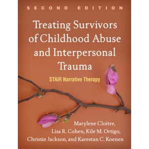 Treating Survivors of Childhood Abuse and Interpersonal Trauma | Lisa R. Cohen, Kile M. Ortigo (ISBN: 9781462543281)