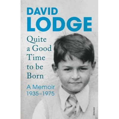 Quite A Good Time to be Born - Lodge David