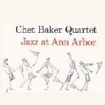 Chet Baker - Jazz at Ann Arbor (180 g) (LP) (8436569191125)