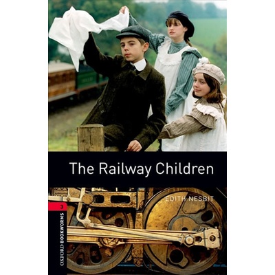 Oxford Bookworms Library New Edition 3 the Railway Children with Audio Mp3 Pack