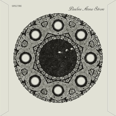 Pauline Anna Strom: Spectre LP