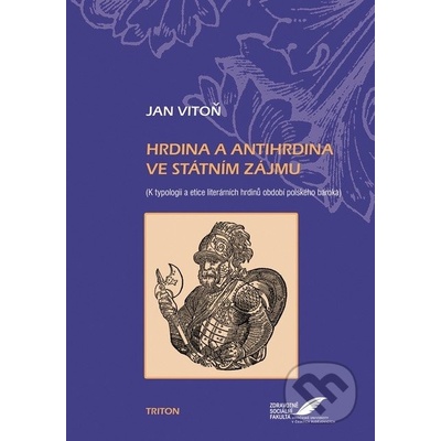 Hrdina a antihrdina ve státním zájmu - Jan Vitoň