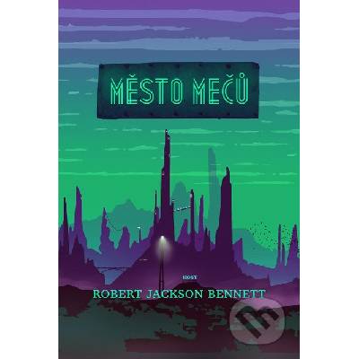 Město mečů - Robert Jackson Bennett