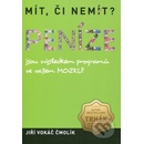 Mít, či nemít? Peníze