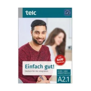 Einfach gut! Deutsch für die Integration A2.1 Kurs- und Arbeitsbuch | Ines Hälbig (ISBN: 9783946447825)