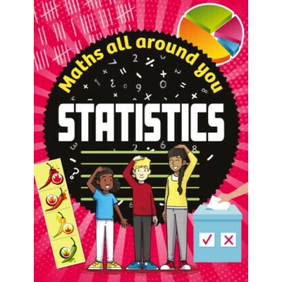 Maths All Around You: Statistics - Rob Colson