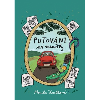 Putování za Minísky - Monika Zoubková