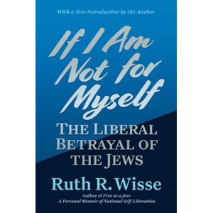 IF I AM NOT FOR MYSELF | WISSE RUTH R (ISBN: 9798895654583)
