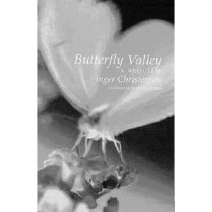 Butterfly Valley | Inger Christensen (2004)
