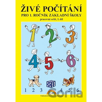 Živé počítání pro 1. ročník ZŠ - pracovní sešit 1. díl - Zdena Rosecká