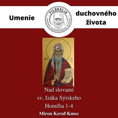 Nad slovami sv. Izáka Sýrskeho - Homília 1 – 4