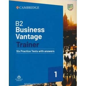 B2 Business Vantage Trainer Six Practice Tests with Answers and Resources Download | Cambridge University Press (ISBN: 9781108716505)