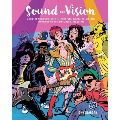 Sound and Vision: A guide to music's cult artJohn Riordan