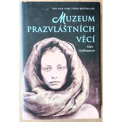 Muzeum prazvláštních věcí - Hoffmanová Alice