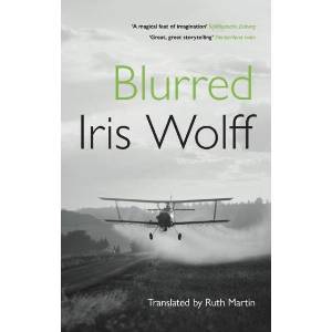 Blurred | Iris Wolff (ISBN: 9781917593007)
