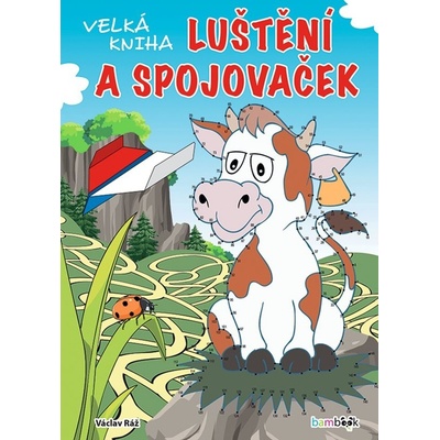 Václav Ráž: Velká kniha luštění a spojovaček