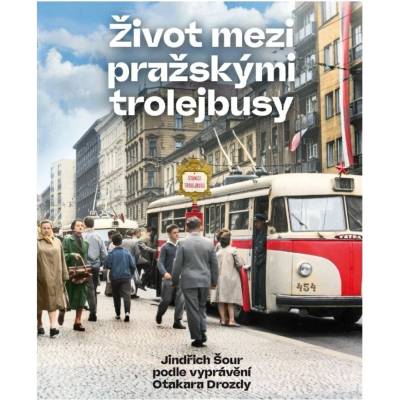 Život mezi pražskými trojelbusy