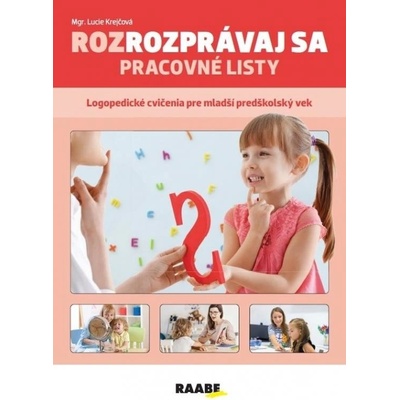 Rozrozprávaj sa - logopedické cvičenia pre mladší predškolský vek