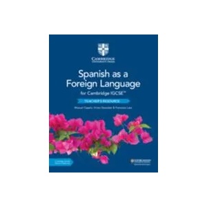Cambridge IGCSE (TM) Spanish as a Foreign Language Teacher's Resource with Digital Access | Manuel Capelo, Victor Gonzalez, Francisco Lara (ISBN: 9781108609845)