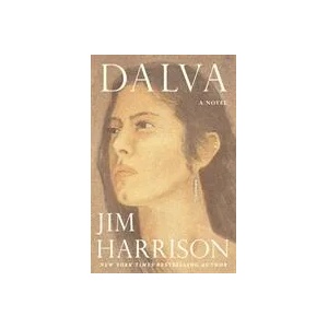 Dalva | Jim Harrison (ISBN: 9781611854305)