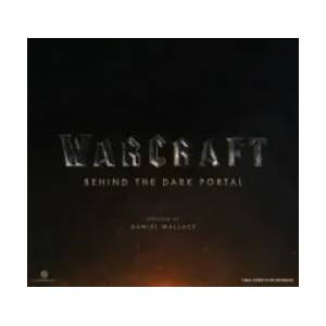 Warcraft: Behind the Dark Portal | Daniel Wallace (2016)