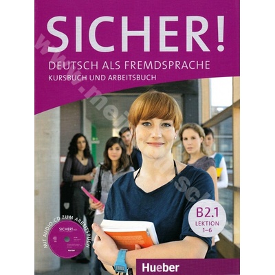 Sicher! B2/1 Kursbuch +Arbeitsbuch +CD 16 Dr. Michaela PerlmannBalme Susanne Schwalb