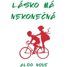 Lásko má nekonečná - Aldo Nove