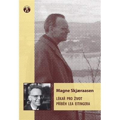 Lékař pro život - Magne Skjaeraasen