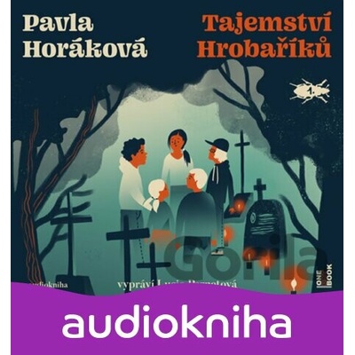 Tajemství Hrobaříků - Pavla Horáková