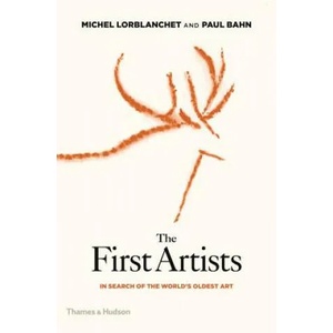 First Artists | Paul Bahn, Michel Lorblanchet, Pierre Soulages (2017)