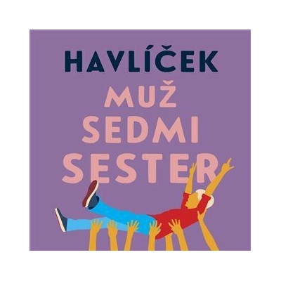 Muž sedmi sester - Havlíček Jaroslav