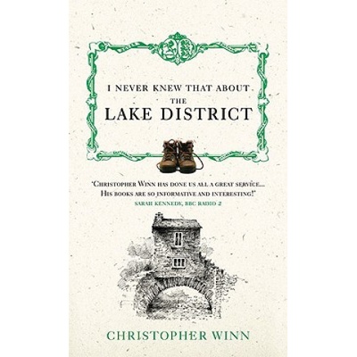 I Never Knew That About the Lake District Winn Christopher