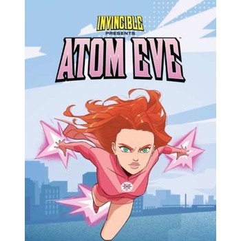 Invincible Presents Atom Eve