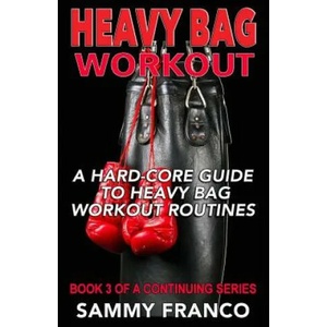 Heavy Bag Workout | Sammy Franco (ISBN: 9781941845172)