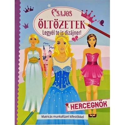 Csajos öltözetek Hercegnők