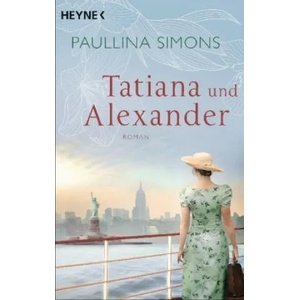 Tatiana und Alexander | Paullina Simons, Tanja Handels (ISBN: 9783453422339)