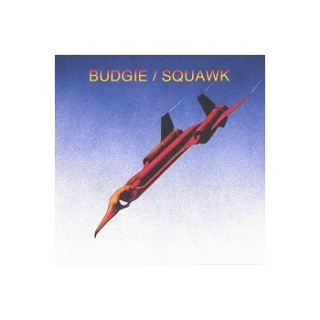 Budgie - Squawk